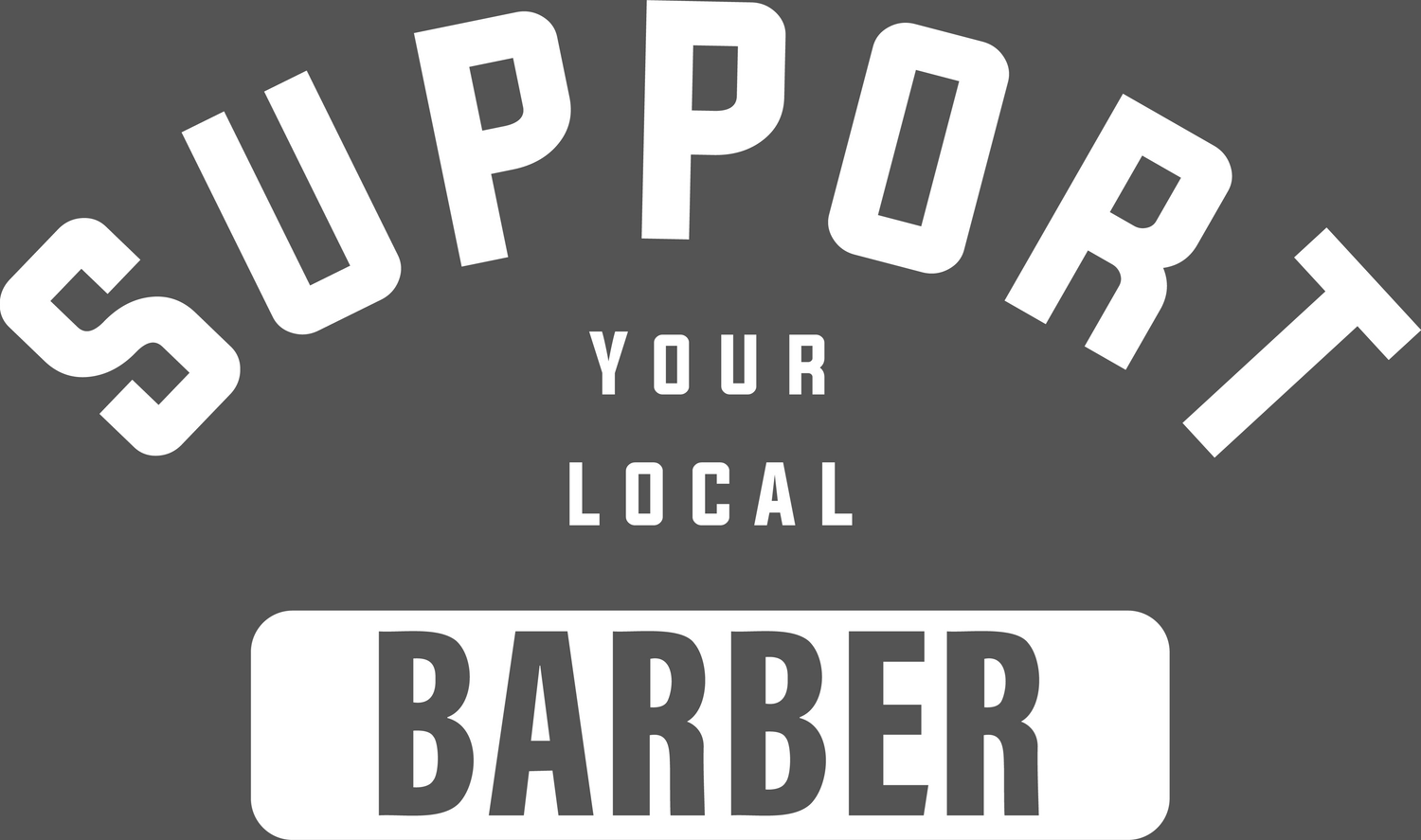 Support Your Local Barber Collection